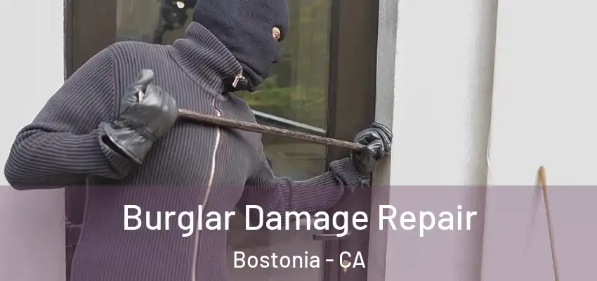  Burglar Damage Repair Bostonia - CA