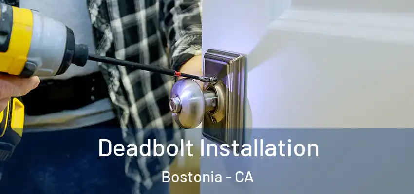 Deadbolt Installation Bostonia - CA