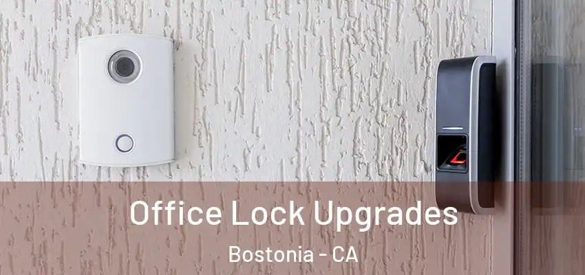  Office Lock Upgrades Bostonia - CA